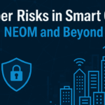 Cyber Risks in Smart Cities: NEOM and Beyond